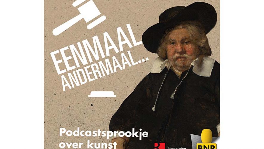 BNR Nieuwsradio en de Vereniging Rembrandt presenteren een serie podcasts onder de titel 'Eenmaal, andermaal'